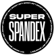 SUPER SPANDEX