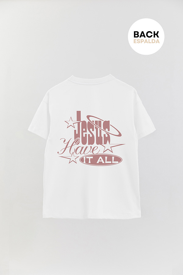 REMERA OVER ESTAMPADA UNISEX ESPALDA JESUS HAVE IT ALL