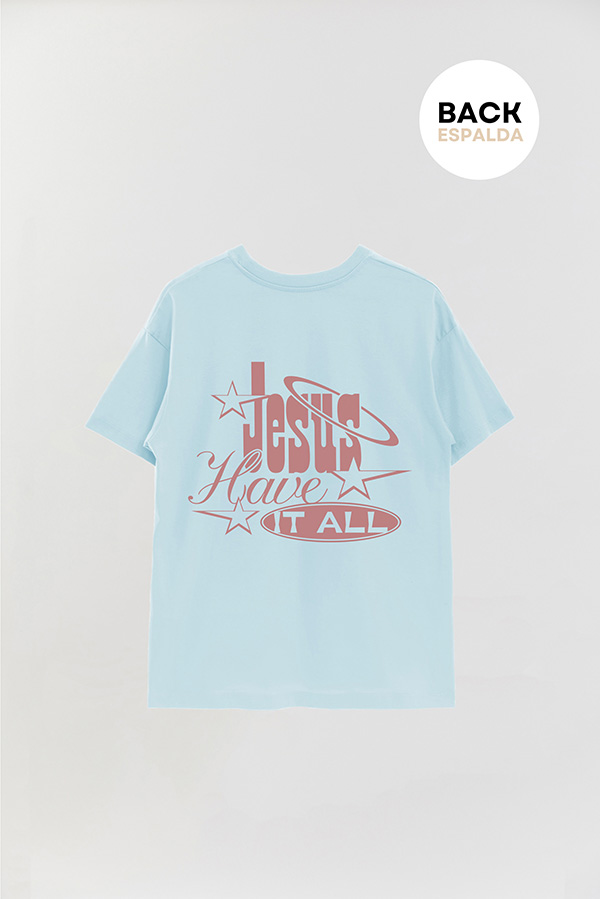 REMERA OVER ESTAMPADA UNISEX ESPALDA JESUS HAVE IT ALL