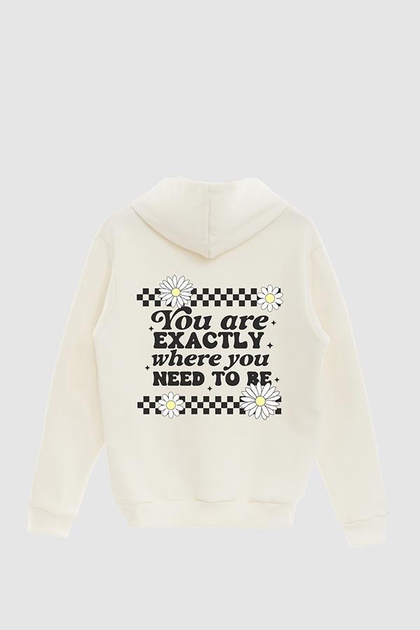 HOODIE ESTAMPADO DAISY YOU ARE EXACTLY WHERE YOU NEED TO BE