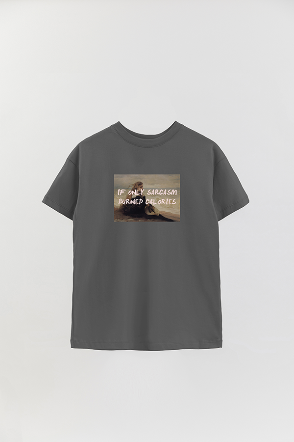 REMERA OVER ESTAMPADA ART COLLECTION 60 IF ONLY SARCASM BURNED CALORIES