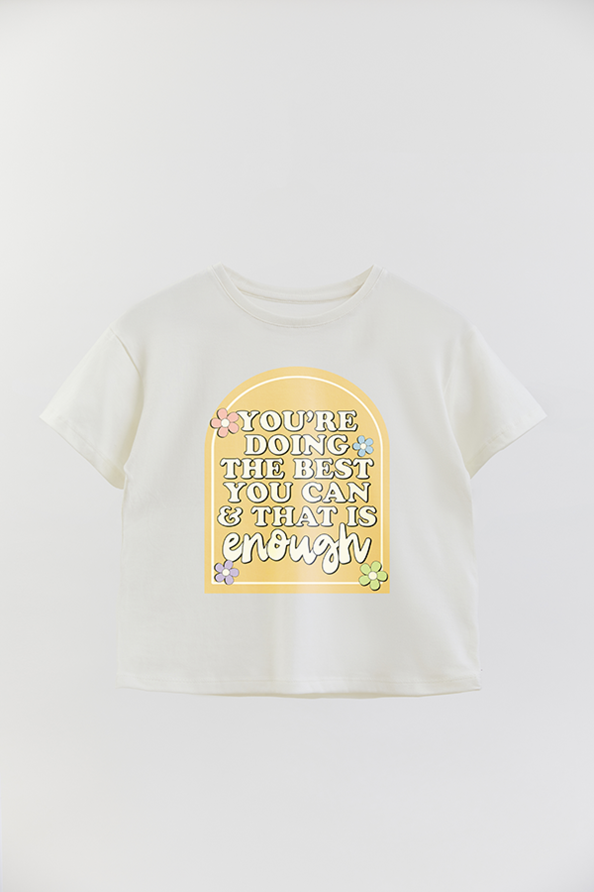 REMERA GIRL OVER RT YOU ARE DOING THE BEST YOU CAN
