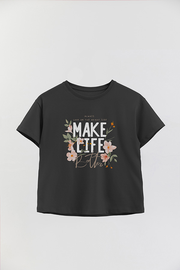 REMERA GIRL OVER MAKE LIFE BETTER