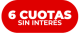 6 SIN INTERÉS